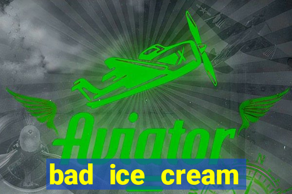 bad ice cream click jogos